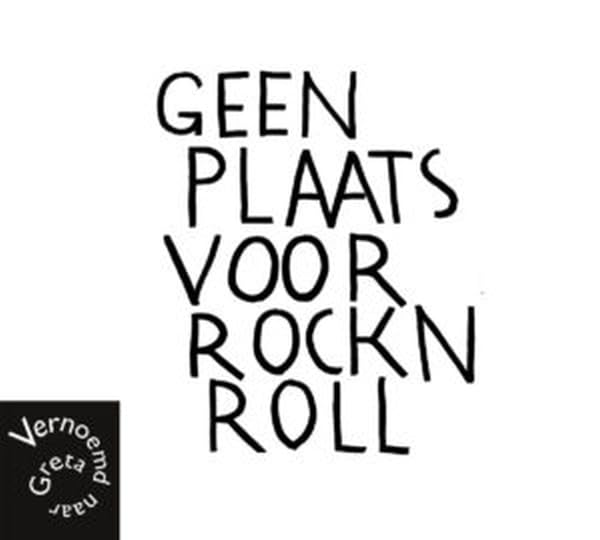 Geen Plaats Voor Rock`N Roll