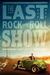 THE Last Rock and Roll Show
