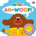 Hey Duggee: Ah-Woof!