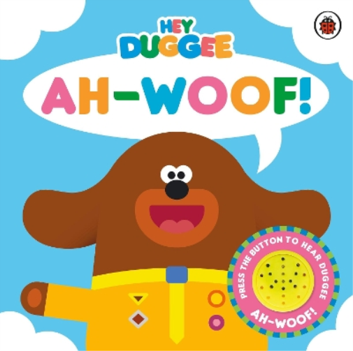 Hey Duggee: Ah-Woof!