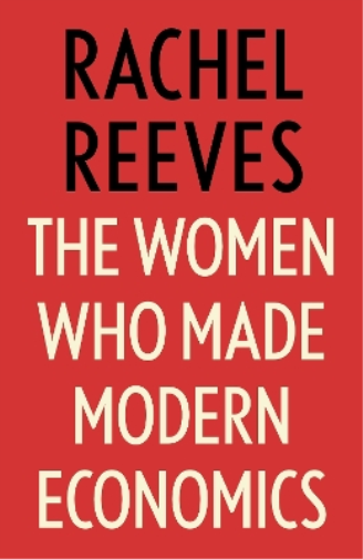The Women Who Made Modern Economics