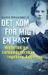 Det kom för mig i en hast - Historien om barnamörderskan Ingeborg Andersson