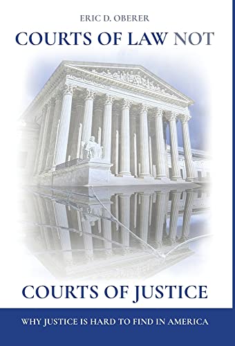 Courts of Law Not Courts of Justice