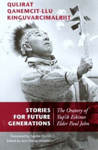 Stories for Future Generations / Qulirat Qanemcit-llu Kinguvarcimalriit