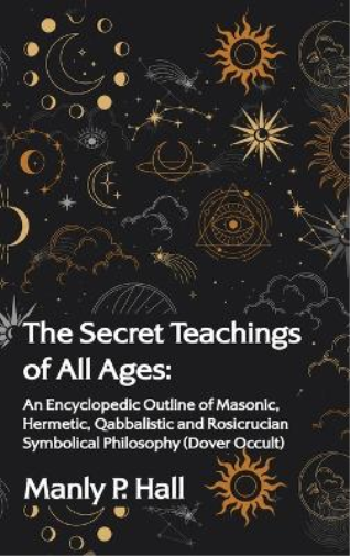 The Secret Teachings of All Ages