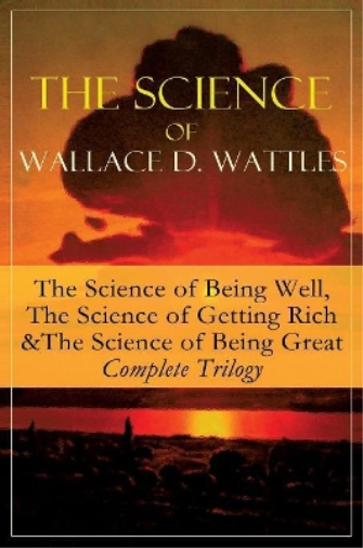 The Science of Wallace D. Wattles