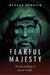 Fearful Majesty