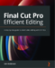 Final Cut Pro Efficient Editing
