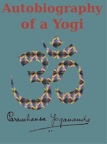 Autobiography of a Yogi