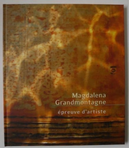 Magdalena Grandmontagne: Epreuve D'Artiste