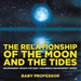 The Relationship of the Moon and the Tides - Environment Books for Kids Children's Environment Books