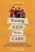 Raising Kids Who Care