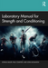 Laboratory Manual for Strength and Conditioning