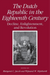 The Dutch Republic in the Eighteenth Century