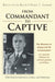 From Commandant to Captive