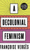 A Decolonial Feminism