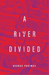 A River Divided