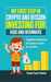 My First Step in Crypto and Bitcoin Investing for Kids and Beginners