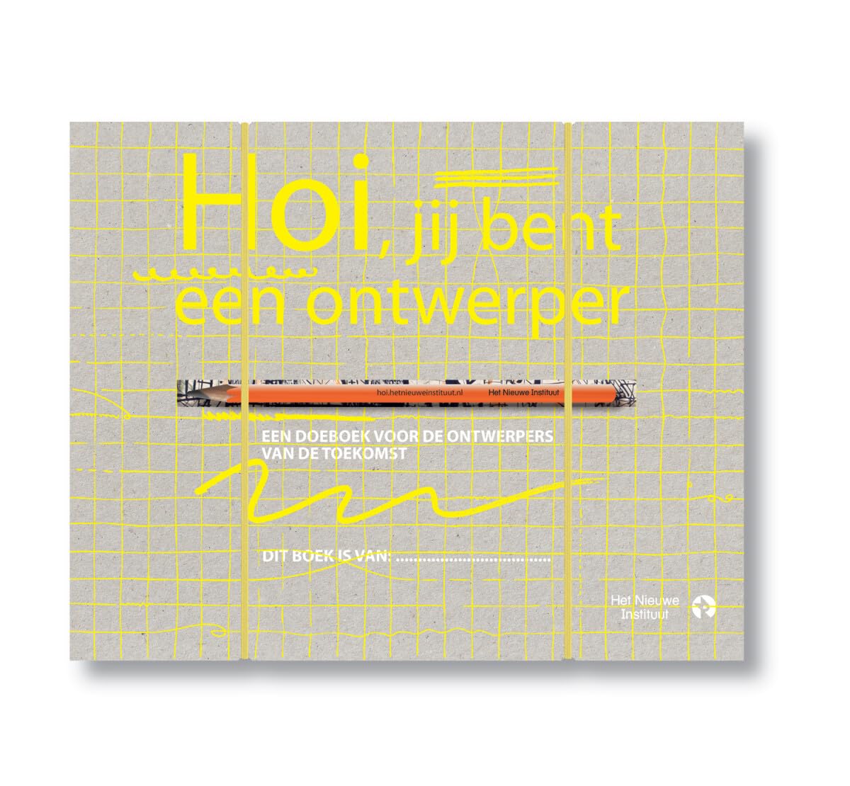 Nieuwe Instituut - Hoi Jij Bent Een Ontwerper