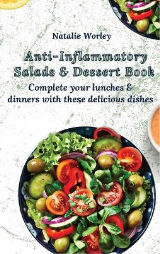 Anti-Inflammatory Salads and Dessert Book