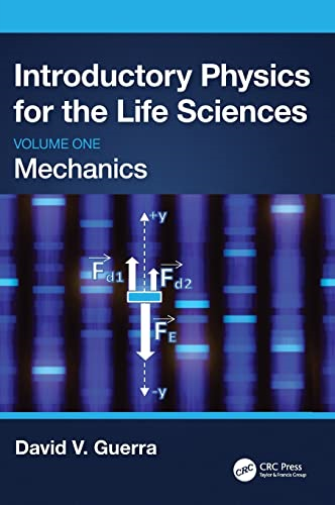 Introductory Physics for the Life Sciences: Mechanics (Volume One)