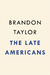 The Late Americans