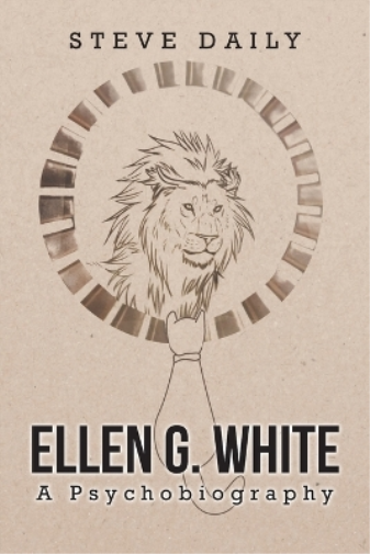 Ellen G. White A Psychobiography