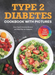 Type 2 Diabetes Cookbook with Pictures