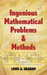 Ingenious Mathematical Problems and Methods