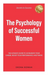 The Psychology of Successful Women