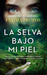 Selva Bajo Mi Piel, La