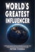 World’s Greatest Influencer