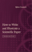 How to Write and Illustrate a Scientific Paper