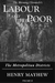 Labour and the Poor Volume II