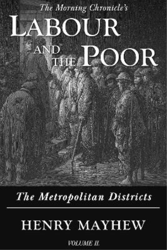 Labour and the Poor Volume II