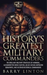History's Greatest Military Commanders