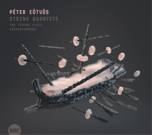 Péter Eötvös: String Quartets/The Sirens Cycle/Korrespondenz