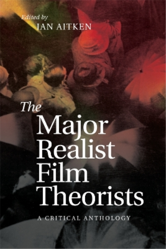 The Major Realist Film Theorists