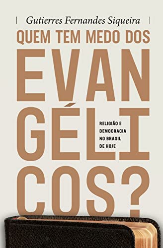 Quem tem medo dos evangélicos?