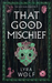 That Good Mischief