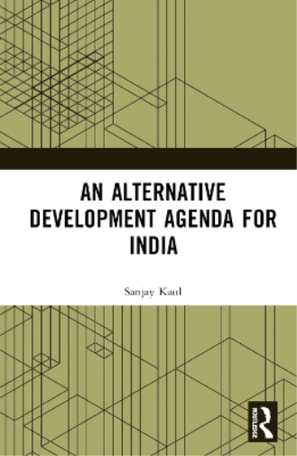 An Alternative Development Agenda for India