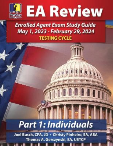 PassKey Learning Systems EA Review Part 1 Individuals; Enrolled Agent Study Guide