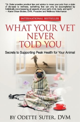 What Your Vet Never Told You