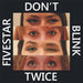 Dont Blink Twice