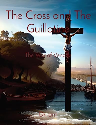 The Cross and The Guillotine