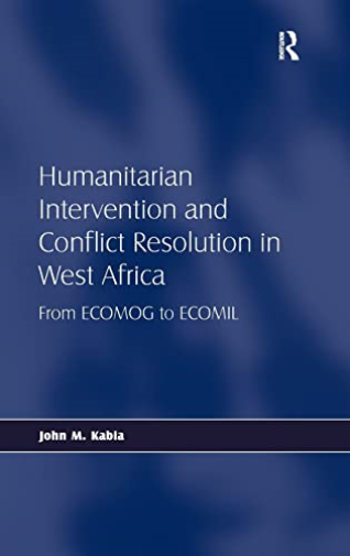 Humanitarian Intervention and Conflict Resolution in West Africa