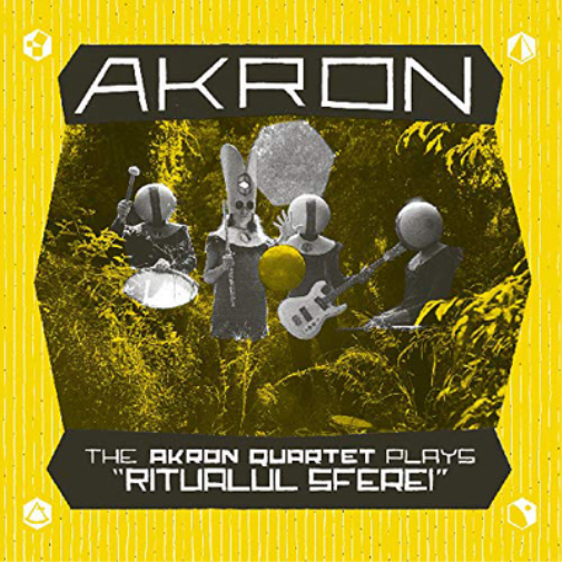 The Akron Quartet Plays Ritualul Sferei