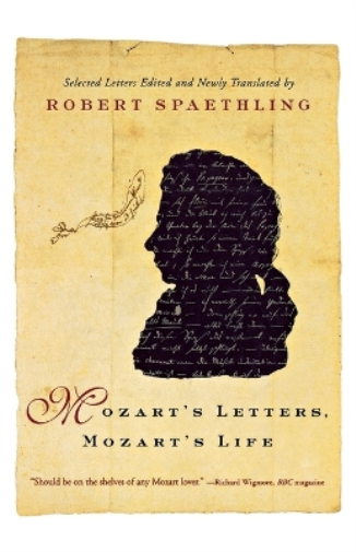 Mozart's Letters, Mozart's Life