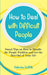 How to Deal with Difficult People
