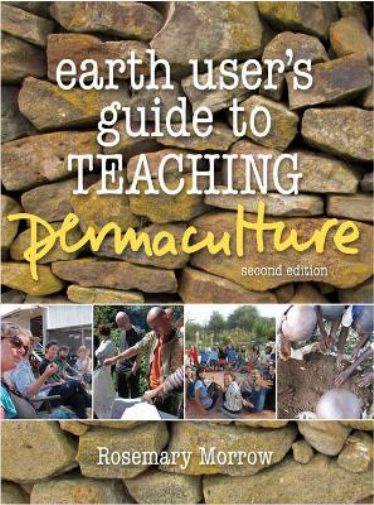 Earth User's Guide To Teaching Permaculture